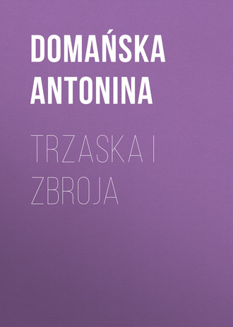 . Trzaska i Zbroja