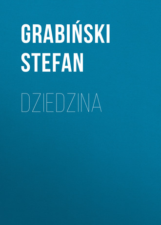 Stefan  Grabinski. Dziedzina