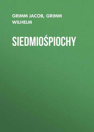 Grimm Jacob. Siedmiośpiochy