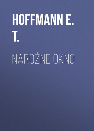 Hoffmann E. T.. Narożne okno
