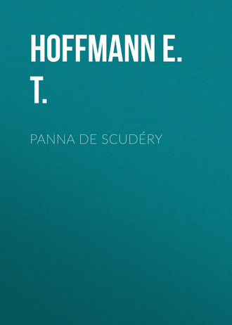 Hoffmann E. T.. Panna de Scudéry