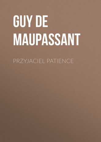. Przyjaciel patience