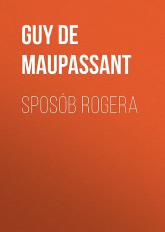 . Sposób Rogera
