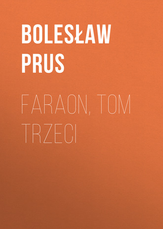 Болеслав Прус. Faraon, tom trzeci
