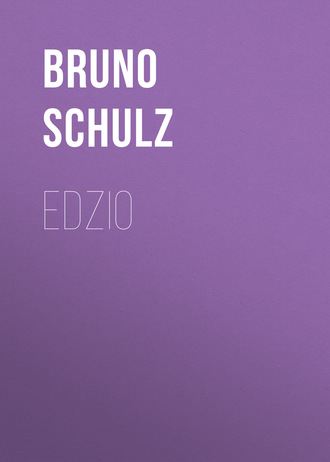 Bruno  Schulz. Edzio