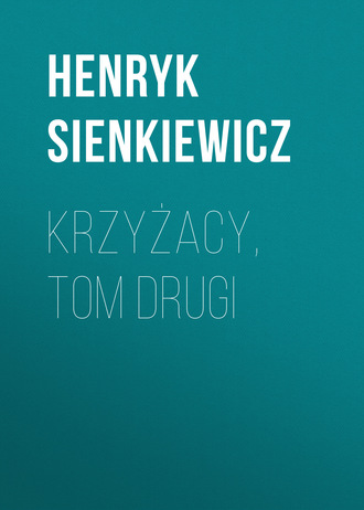 . Krzyżacy, tom drugi