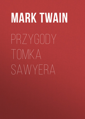 Марк Твен. Przygody Tomka Sawyera