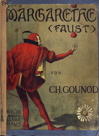 . Margarethe. (Faust)