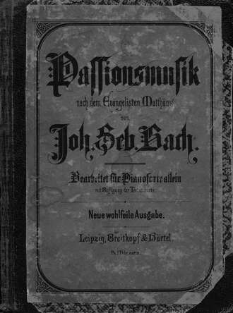 . Passionsmusik nach dem Evangeliften Mattfaus von J. S. Bach
