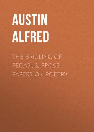 Austin Alfred. The Bridling of Pegasus: Prose Papers on Poetry