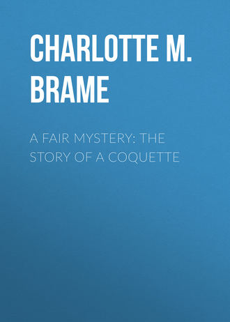 . A Fair Mystery: The Story of a Coquette