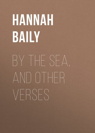 . By the Sea, and Other Verses