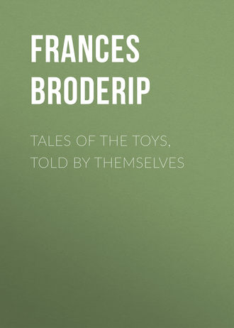 . Tales of the Toys, Told by Themselves