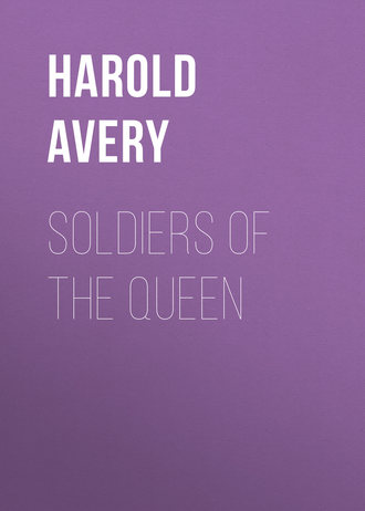 . Soldiers of the Queen