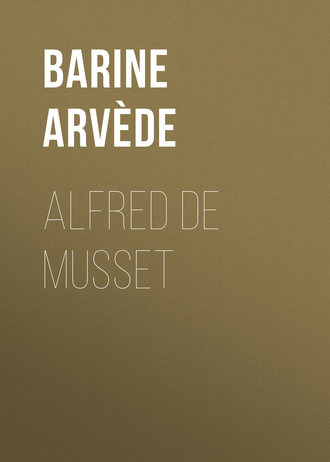 Barine Arvède. Alfred de Musset
