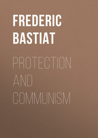 Bastiat Frédéric. Protection and Communism
