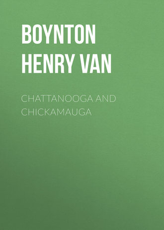 Boynton Henry Van. Chattanooga and Chickamauga
