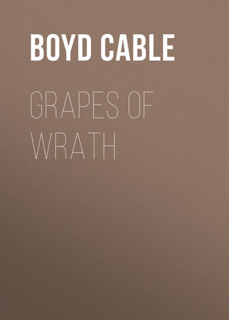 Cable Boyd. Grapes of wrath