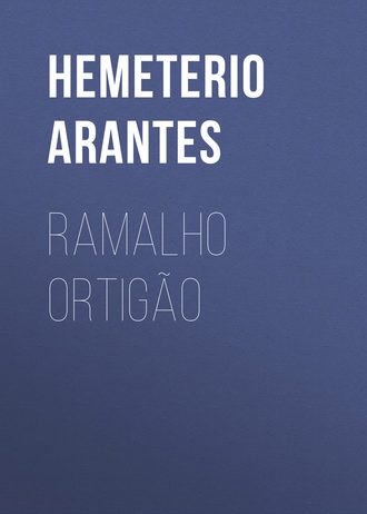 Arantes Hemeterio. Ramalho Ortigão
