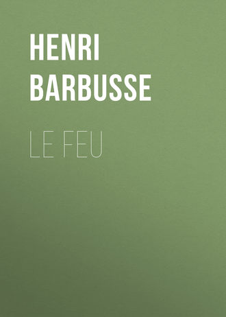 . Le feu