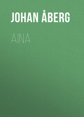 Åberg Johan Olof. Aina