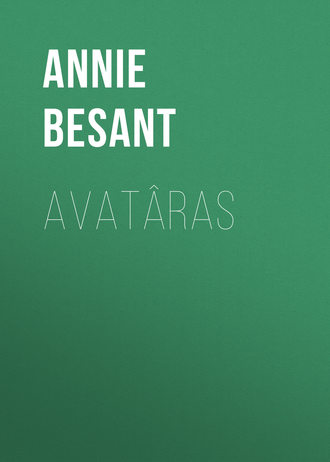 Annie Besant. Avatâras
