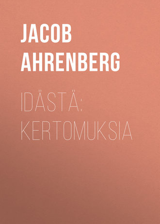 Jacob Ahrenberg. Idästä: Kertomuksia