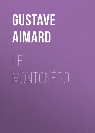 . Le Montonéro