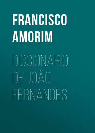Francisco Gomes de Amorim. Diccionario de João Fernandes