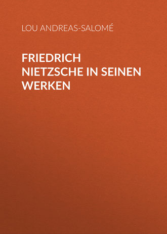 . Friedrich Nietzsche in seinen Werken