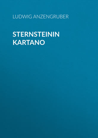 Anzengruber Ludwig. Sternsteinin kartano