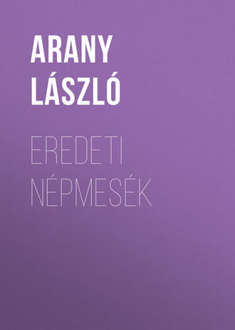 . Eredeti népmesék