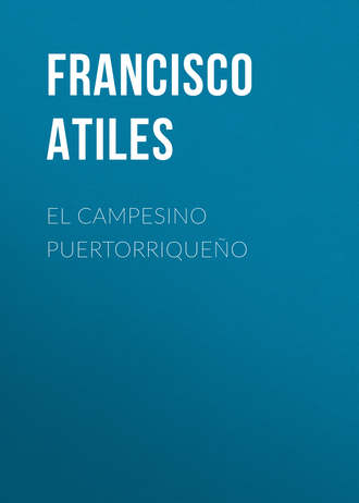 Atiles Francisco Del Valle. El Campesino Puertorriqueño