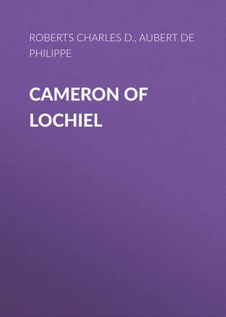 Aubert de Gaspé Philippe. Cameron of Lochiel