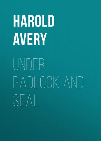 . Under Padlock and Seal