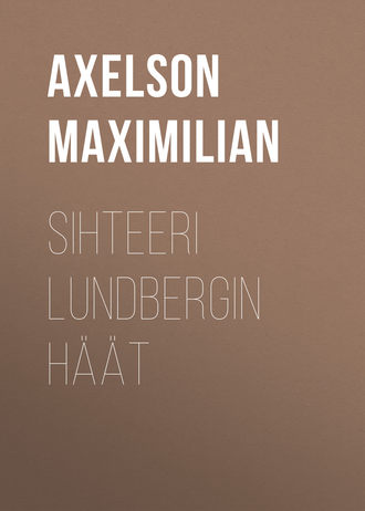 Axelson Maximilian. Sihteeri Lundbergin häät