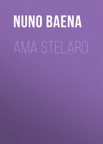 Baena Nuno. Ama Stelaro