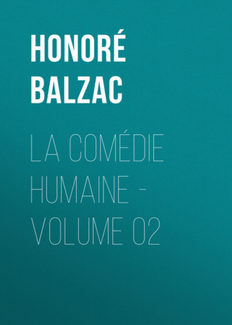 . La Comédie humaine - Volume 02