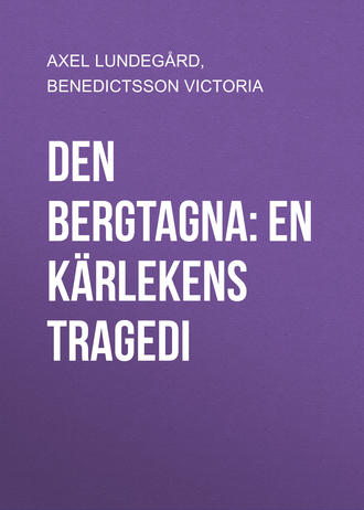 . Den bergtagna: En kärlekens tragedi