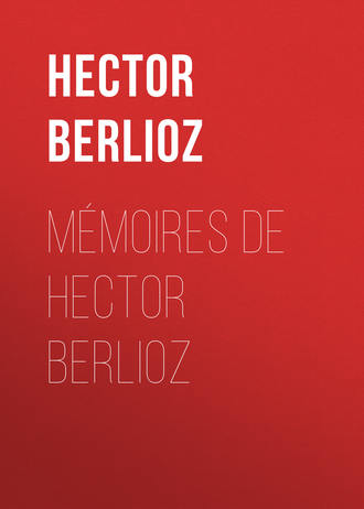 Hector Berlioz. Mémoires de Hector Berlioz