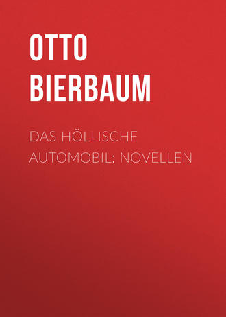 Otto Julius Bierbaum. Das höllische Automobil: Novellen