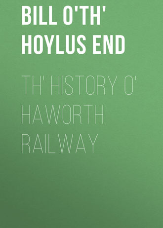 . Th' History o' Haworth Railway
