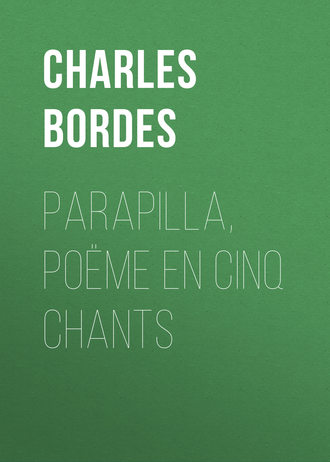 . Parapilla, poëme en cinq chants