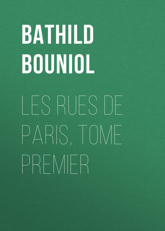 . Les rues de Paris, Tome Premier