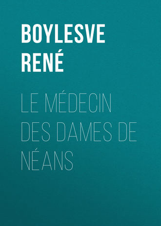 Boylesve René. Le Médecin des Dames de Néans