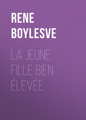 Boylesve René. La jeune fille bien élevée