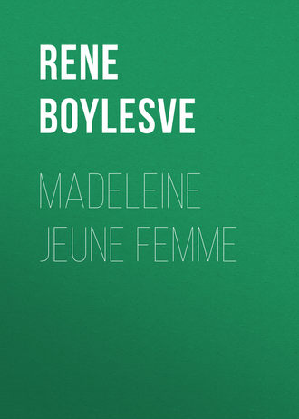 Boylesve René. Madeleine jeune femme