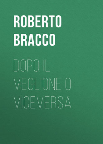 Bracco Roberto. Dopo il veglione o viceversa