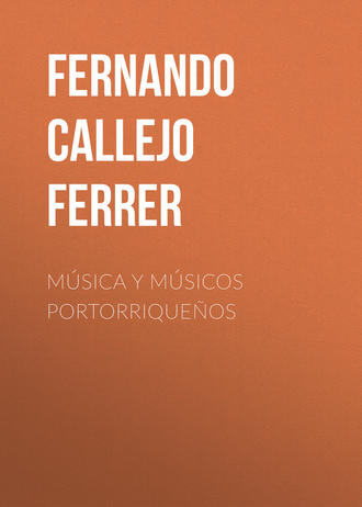 Fernando Callejo Ferrer. Música y Músicos Portorriqueños
