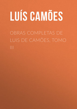 . Obras Completas de Luis de Camões, Tomo III